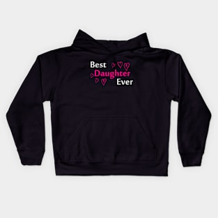 Best Daughter Ever Kids Hoodie